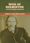 Weir of Hermiston : An Unfinished Romance - Book