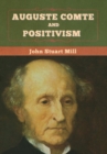 Auguste Comte and Positivism - Book