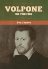 Volpone; Or The Fox - Book