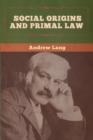 Social Origins and Primal Law - Book