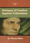 Dialogue of Comfort against Tribulation - Book