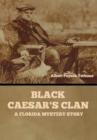 Black Caesar's Clan : A Florida Mystery Story - Book