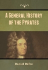 A General History of the Pyrates - Book