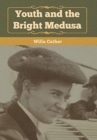 Youth and the Bright Medusa - Book