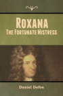 Roxana : The Fortunate Mistress - Book