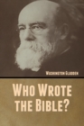 Who Wrote the Bible? - Book