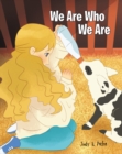 We Are Who We Are - eBook