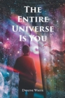 The Entire Universe Is You - Book