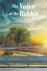 The Voice of the Rabbit : And the Proactive approach to hunting and fur trapping in the 21st century - eBook