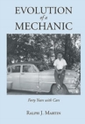 Evolution of a Mechanic : Forty Years with Cars - Book