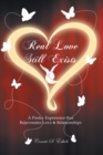 Real Love Still Exists : A Poetry Experience that Rejuvenates Love & Relationships - eBook