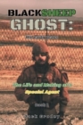Blacksheep Ghost : The early years: The Life and Making of a Special Agent - Book