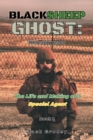 Blacksheep Ghost: The early years : The Life and Making of a Special Agent - eBook