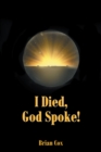 I Died, God Spoke! - eBook