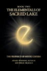 The Elementals of Sacred Lake : Book Two: The Prophecy of Mystic Cavern - Book