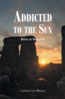 Addicted to the Sun : Book of Miracles - Book