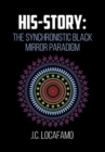 His-story : The Synchronistic Black Mirror Paradigm - Book