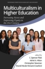 Multiculturalism in Higher Education : Increasing Access and Improving Equity in the 21st Century - Book
