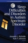 Sleep Difficulties and Disorders in Autism Spectrum Disorder - Book