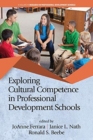 Exploring Cultural Competence in Professional Development Schools - Book