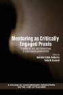 Mentoring as Critically Engaged Praxis : Storying the Lives and Contributions of Black Women Administrators - Book