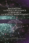 Maximizing the Policy Relevance of Research for School Improvement - Book