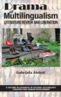 Drama of Multilingualism : Literature Review and Liberation - Book