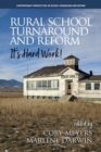 Rural School Turnaround and Reform : It's Hard Work! - Book
