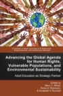 Advancing the Global Agenda for Human Rights, Vulnerable Populations, and Environmental Sustainability - Book