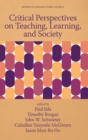 Critical Perspectives on Teaching, Learning, and Society - Book