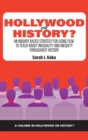 Hollywood or History? : An Inquiry-Based Strategy for Using Film to Teach About Inequality and Inequity Throughout History - Book