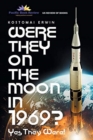 Were They On The Moon In 1969? : Yes They Were! - Book