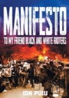 Manifesto : To My Friend Black And White Rioters - Book