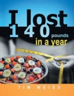 I Lost 140 Pounds In A Year - Book