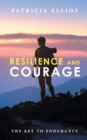 Resilience and Courage : The Key To Endurance - Book