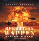 Operation Wappen : A War That Never Was - Book