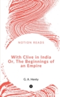 With Clive in India Or, The Beginnings of an Empire - Book