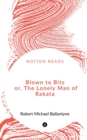 Blown to Bits or, The Lonely Man of Rakata - Book