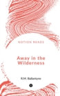 Away in the Wilderness - Book