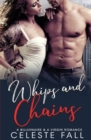 Whips and Chains : A Billionaire & A Virgin Romance - Book