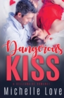 Dangerous Kiss : A Billionaire Romance - Book