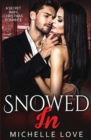 Snowed In : A Secret Baby Christmas Romance - Book
