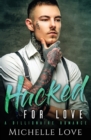 Hacked for Love : A Billionaire Romance - Book