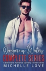 Dangerous Waters Complete Series : Billionaire Romance Series - Book