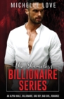 The Shameless Billionaire Series : An Alpha-Male, Billionaire, Bad Boy, Bad Girl, Romance - Book