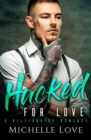 Hacked for Love : Billionaire Romance - eBook