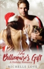 The Billionaire's Gift : A Holiday Romance - Book
