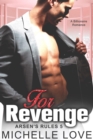 For Revenge : A Billionaire Romance - eBook
