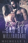 Der Club Der Bad Boy Milliard?re : Ein Milliard?r - Liebesroman - Book