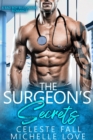 The Surgeon's Secrets : Bad Boy Romance - eBook